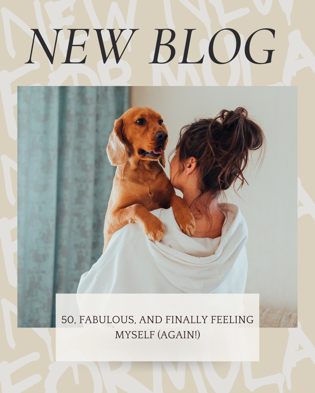 50, Fabulous, and Finally Feeling Myself (Again!)